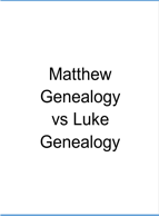 Matthew's Genealogy vs. Luke's Genealogy